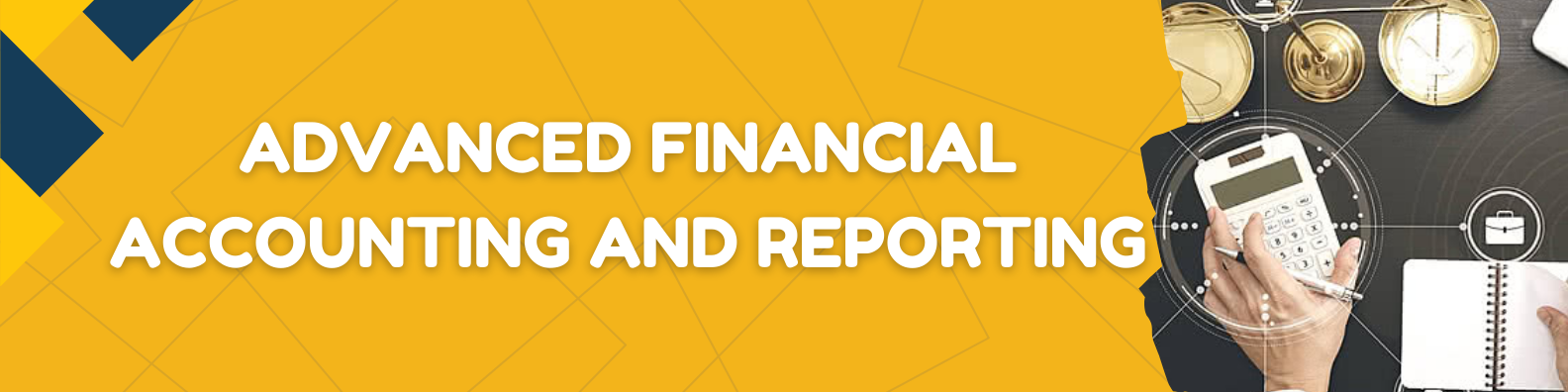 Advanced Financial Accounting and Reporting